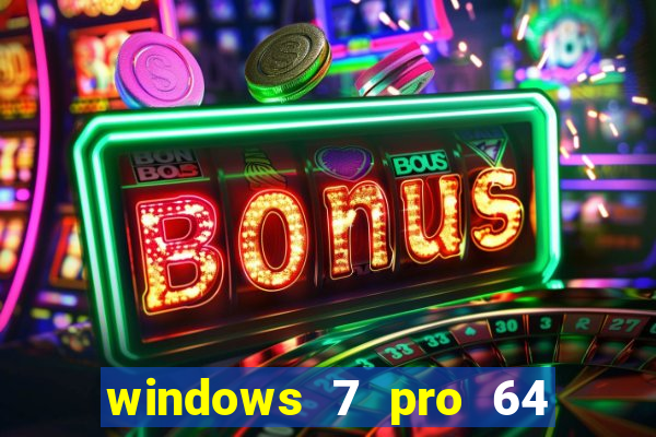 windows 7 pro 64 bits iso